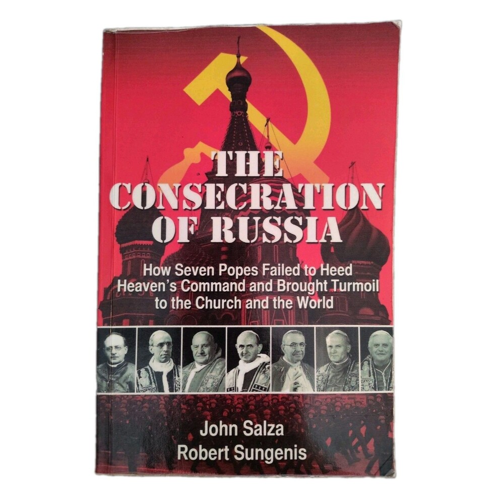 SIGNED The Consecration of Russia John Salza Robert Sungenis Fatima Prophecy